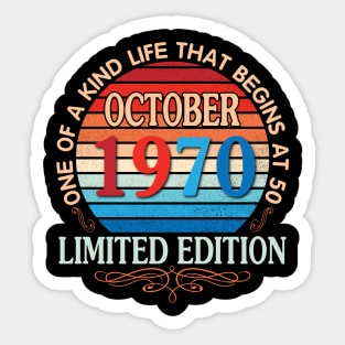 October 1970 One Of A Kind Life That Begins At 50 Years Old Limited Edition Happy Birthday To Me You Sticker